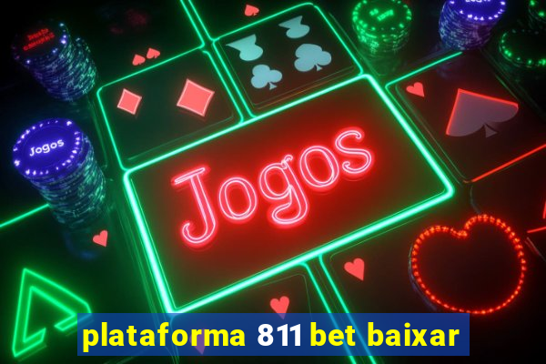 plataforma 811 bet baixar